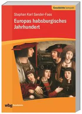 Sander-Faes / Reinhardt |  Europas habsburgisches Jahrhundert | Buch |  Sack Fachmedien