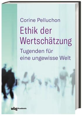 Pelluchon |  Pelluchon, C: Ethik der Wertschätzung | Buch |  Sack Fachmedien