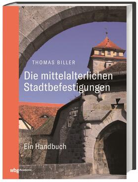 Biller |  Biller, T: mittelalterlichen Stadtbefestigungen | Buch |  Sack Fachmedien