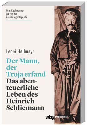 Hellmayr |  Der Mann, der Troja erfand | Buch |  Sack Fachmedien