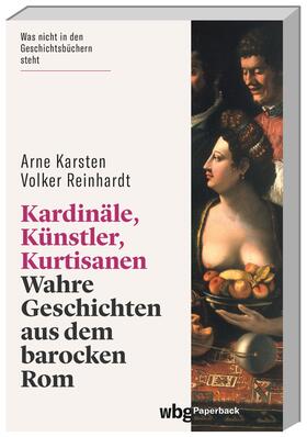 Karsten / Reinhardt |  Kardinäle, Künstler, Kurtisanen | Buch |  Sack Fachmedien