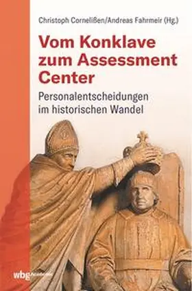 Cornelißen / Fahrmeir |  Vom Konklave zum Assessment-Center | eBook | Sack Fachmedien