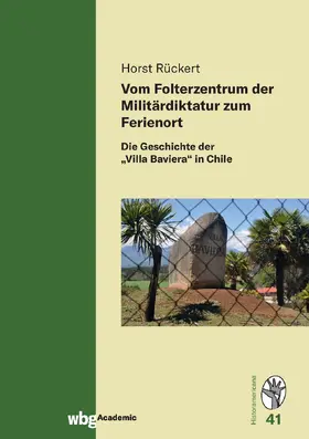 Rückert |  Vom Folterzentrum der Militärdiktatur zum Ferienort | Buch |  Sack Fachmedien