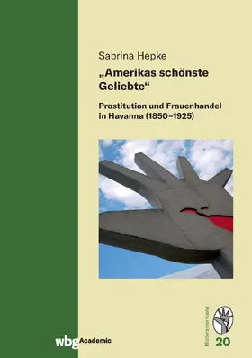 Hepke |  "Amerikas schönste Geliebte" | Buch |  Sack Fachmedien