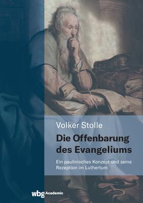 Stolle |  Die Offenbarung des Evangeliums | Buch |  Sack Fachmedien