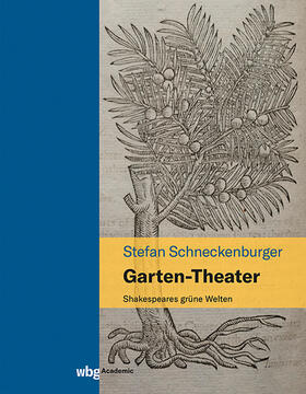 Schneckenburger |  Garten-Theater | Buch |  Sack Fachmedien