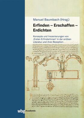 Baumbach |  Erfinden - Erschaffen - Erdichten | Buch |  Sack Fachmedien