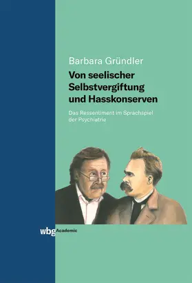 Gründler |  Von seelischer Selbstvergiftung und Hasskonserven | Buch |  Sack Fachmedien