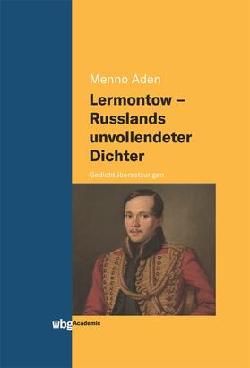 Aden |  Lermontow - Russlands unvollendeter Dichter | Buch |  Sack Fachmedien