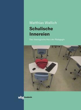 Wallich |  Schulische Innereien | Buch |  Sack Fachmedien