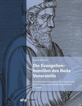 Bartels |  Die Evangelienhomilien des Beda Venerabilis | Buch |  Sack Fachmedien