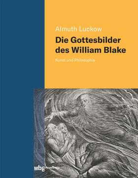 Luckow |  Die Gottesbilder des William Blake | Buch |  Sack Fachmedien