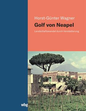 Wagner |  Golf von Neapel | Buch |  Sack Fachmedien