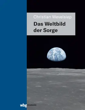 Wevelsiep |  Das Weltbild der Sorge | Buch |  Sack Fachmedien