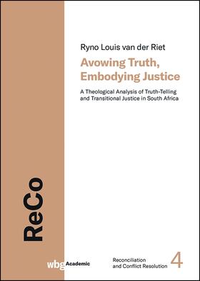 van der Riet |  Avowing Truth, Embodying Justice | Buch |  Sack Fachmedien