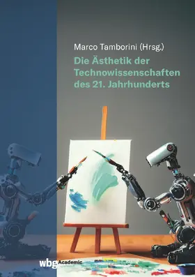 Tamborini |  Die Ästhetik der Technowissenschaften des 21. Jahrhunderts | Buch |  Sack Fachmedien