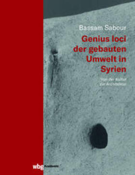 Sabour |  Genius loci der gebauten Umwelt in Syrien | Buch |  Sack Fachmedien