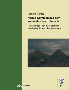 Herzog |  Nahua-Stimmen aus dem kolonialen Zentralmexiko | Buch |  Sack Fachmedien