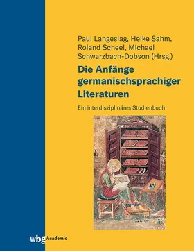 Langeslag / Sahm / Scheel |  Die Anfänge germanischsprachiger Literaturen | Buch |  Sack Fachmedien