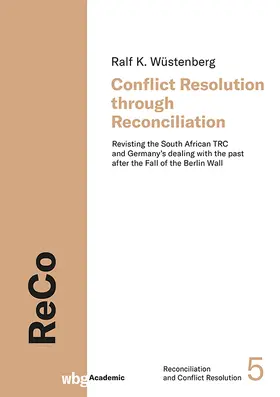 Wüstenberg |  Conflict Resolution through Reconciliation | Buch |  Sack Fachmedien