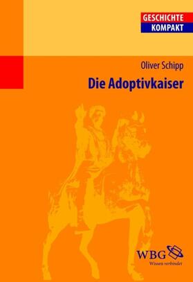 Schipp / Brodersen |  Die Adoptivkaiser | eBook | Sack Fachmedien