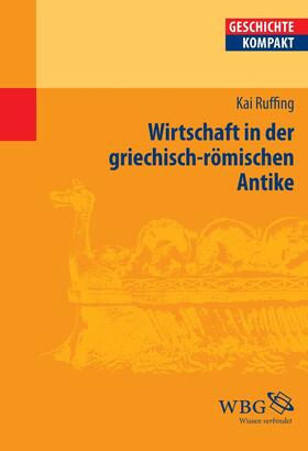 Ruffing / Brodersen |  Wirtschaft in der griechisch-römischen Antike | eBook | Sack Fachmedien