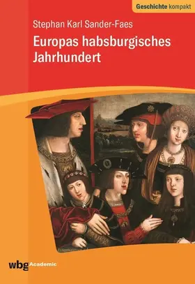 Sander-Faes / Reinhardt | Europas habsburgisches Jahrhundert | E-Book | sack.de