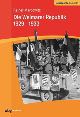 Marcowitz / Puschner |  Die Weimarer Republik 1929-1933 | eBook | Sack Fachmedien