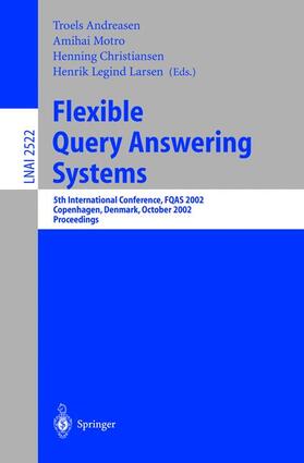 Andreasen / Larsen / Motro |  Flexible Query Answering Systems | Buch |  Sack Fachmedien