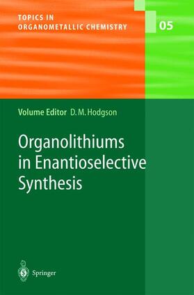 Hodgson |  Organolithiums in Enantioselective Synthesis | Buch |  Sack Fachmedien