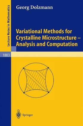 Dolzmann |  Variational Methods for Crystalline Microstructure - Analysis and Computation | Buch |  Sack Fachmedien