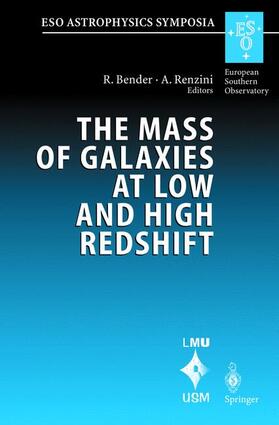 Renzini / Bender |  The Mass of Galaxies at Low and High Redshift | Buch |  Sack Fachmedien