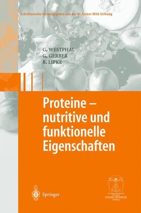 Westphal / Lipke / Gerber |  Proteine - nutritive und funktionelle Eigenschaften | Buch |  Sack Fachmedien