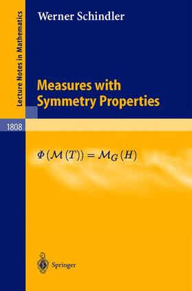 Schindler |  Measures with Symmetry Properties | Buch |  Sack Fachmedien