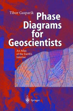 Gasparik |  Phase Diagrams for Geoscientists | Buch |  Sack Fachmedien