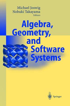Takayama / Joswig |  Algebra, Geometry and Software Systems | Buch |  Sack Fachmedien