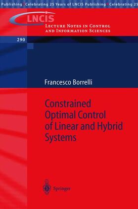 Borrelli |  Constrained Optimal Control of Linear and Hybrid Systems | Buch |  Sack Fachmedien