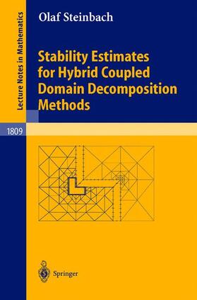 Steinbach |  Stability Estimates for Hybrid Coupled Domain Decomposition Methods | Buch |  Sack Fachmedien