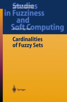 Wygralak |  Cardinalities of Fuzzy Sets | Buch |  Sack Fachmedien