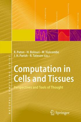 Paton / Bolouri / Tateson |  Computation in Cells and Tissues | Buch |  Sack Fachmedien