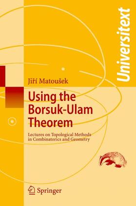 Matousek |  Using the Borsuk-Ulam Theorem | Buch |  Sack Fachmedien