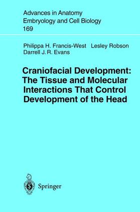Francis-West / Evans / Robson |  Craniofacial Development The Tissue and Molecular Interactions That Control Development of the Head | Buch |  Sack Fachmedien