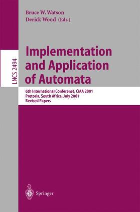 Wood / Watson |  Implementation and Application of Automata | Buch |  Sack Fachmedien