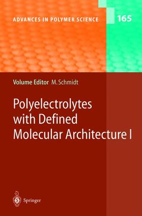 Schmidt |  Polyelectrolytes with Defined Molecular Architecture I | Buch |  Sack Fachmedien