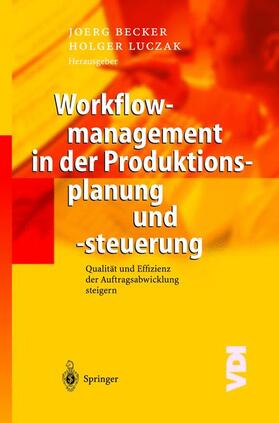 Luczak / Becker |  Workflowmanagement in der Produktionsplanung und -steuerung | Buch |  Sack Fachmedien