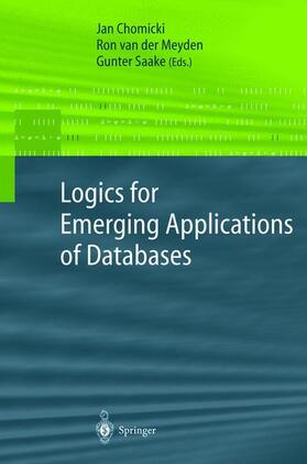 Chomicki / Saake / Meyden |  Logics for Emerging Applications of Databases | Buch |  Sack Fachmedien