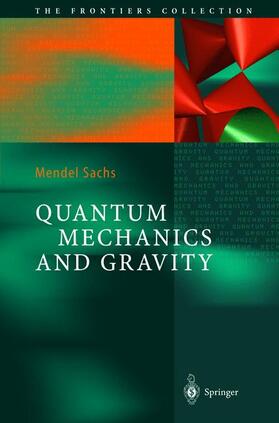 Sachs |  Quantum Mechanics and Gravity | Buch |  Sack Fachmedien