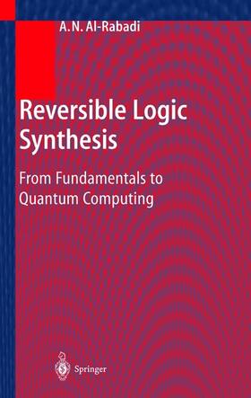 Al-Rabadi |  Reversible Logic Synthesis | Buch |  Sack Fachmedien