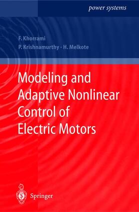 Khorrami / Melkote / Krishnamurthy |  Modeling and Adaptive Nonlinear Control of Electric Motors | Buch |  Sack Fachmedien