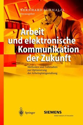 Schmalzl |  Arbeit und elektronische Kommunikation der Zukunft | Buch |  Sack Fachmedien